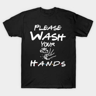 Please Wash Your Hands Shirt - Wash Your Hands Shirt for Women - Funny Shirts - Humor Tee - Mens Shirt - Awareness Shirt - Hygiene T-Shirt